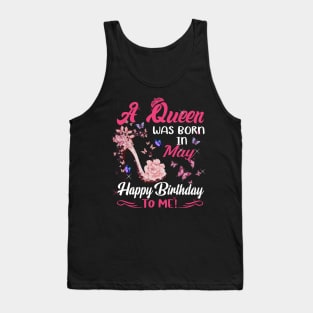 Womens A Queen Was Born In May Happy Birthday To Me Tank Top